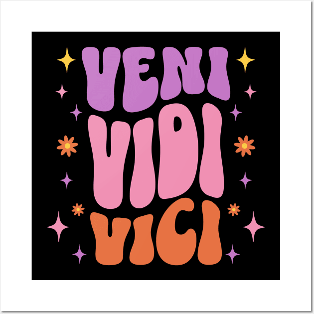 Veni Vidi Vici I Came I Saw I Conquered Julius Caesar Quote Wall Art by Yesteeyear